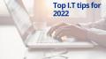 Top IT Tips for 2022