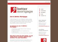 A Better Mortgage For You !