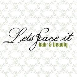 Lets Face IT - Hair & Beauty