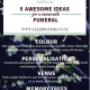 Uploaded by visitor on 22/06/2017 - Five Awesome ideas for a Memorable Funeral