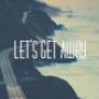 Let's Get Away