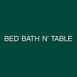 Bed Bath N' Table Wellington