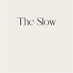 The Slow