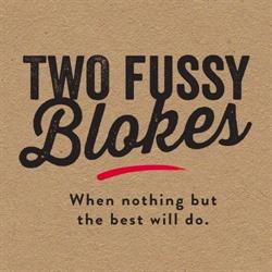 Two Fussy Blokes