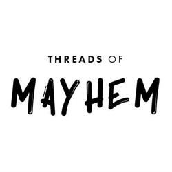 Threads of Mayhem