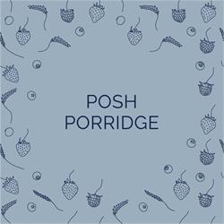 Posh Porridge