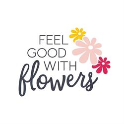 Feel Good With Flowers