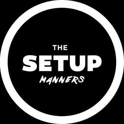 The Setup on Manners