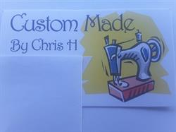 Custom Made by Chris H