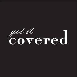 Got It Covered