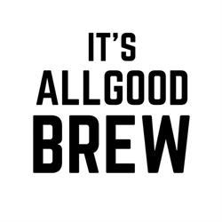 It's All Good Brew