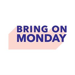 Bring On Monday