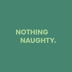 Nothing Naughty